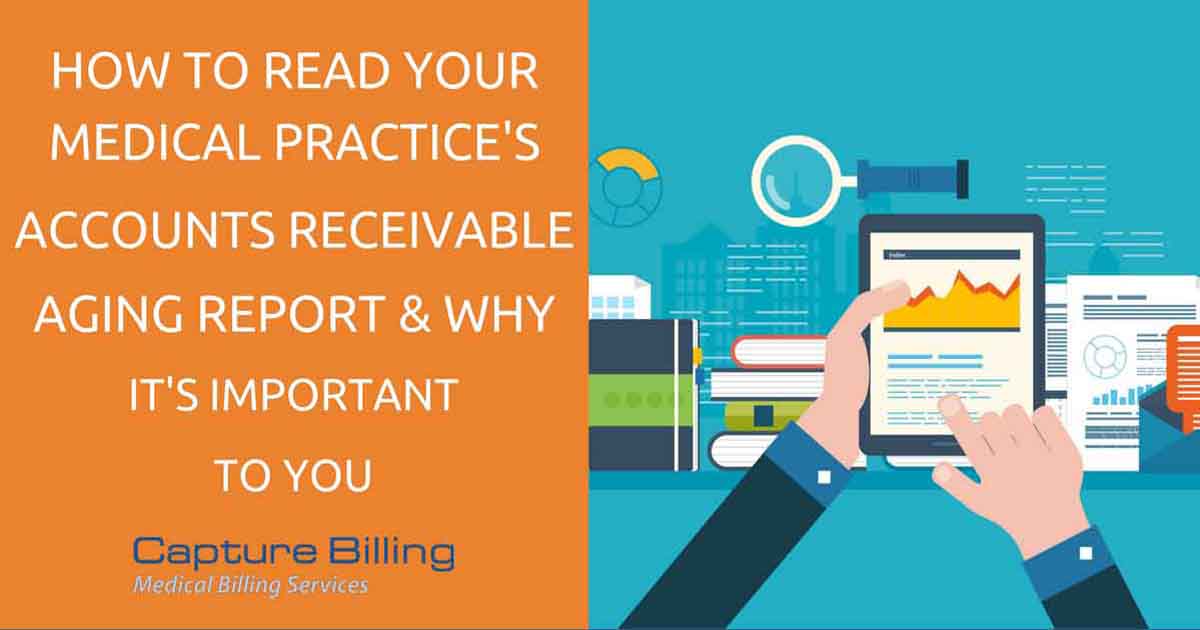 How To Read Your Practice s Accounts Receivable Aging Report